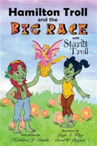 Hamilton Troll and the Big Race by Kathleen J. Shields